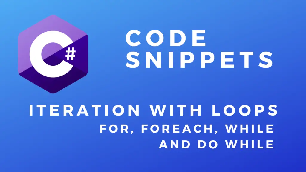 C# Code Snippets Iteration
