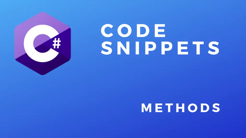 C# Code Snippets Methods