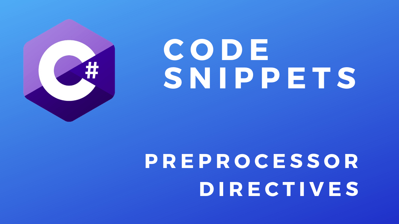 C# Preprocessor Directives