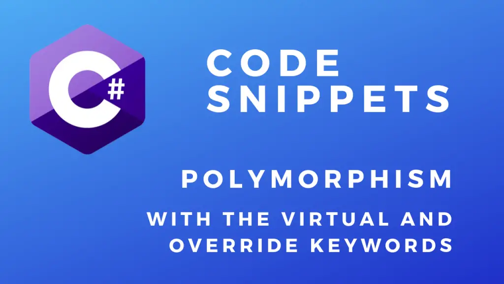 C# Code Snippets Polymorphism