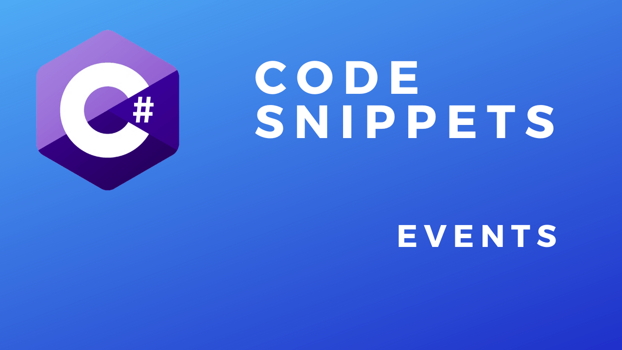 C# Code Snippets Events