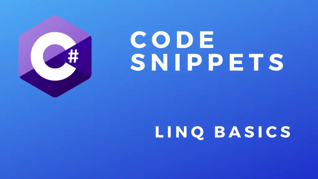 C# Code Snippets LINQ Basics