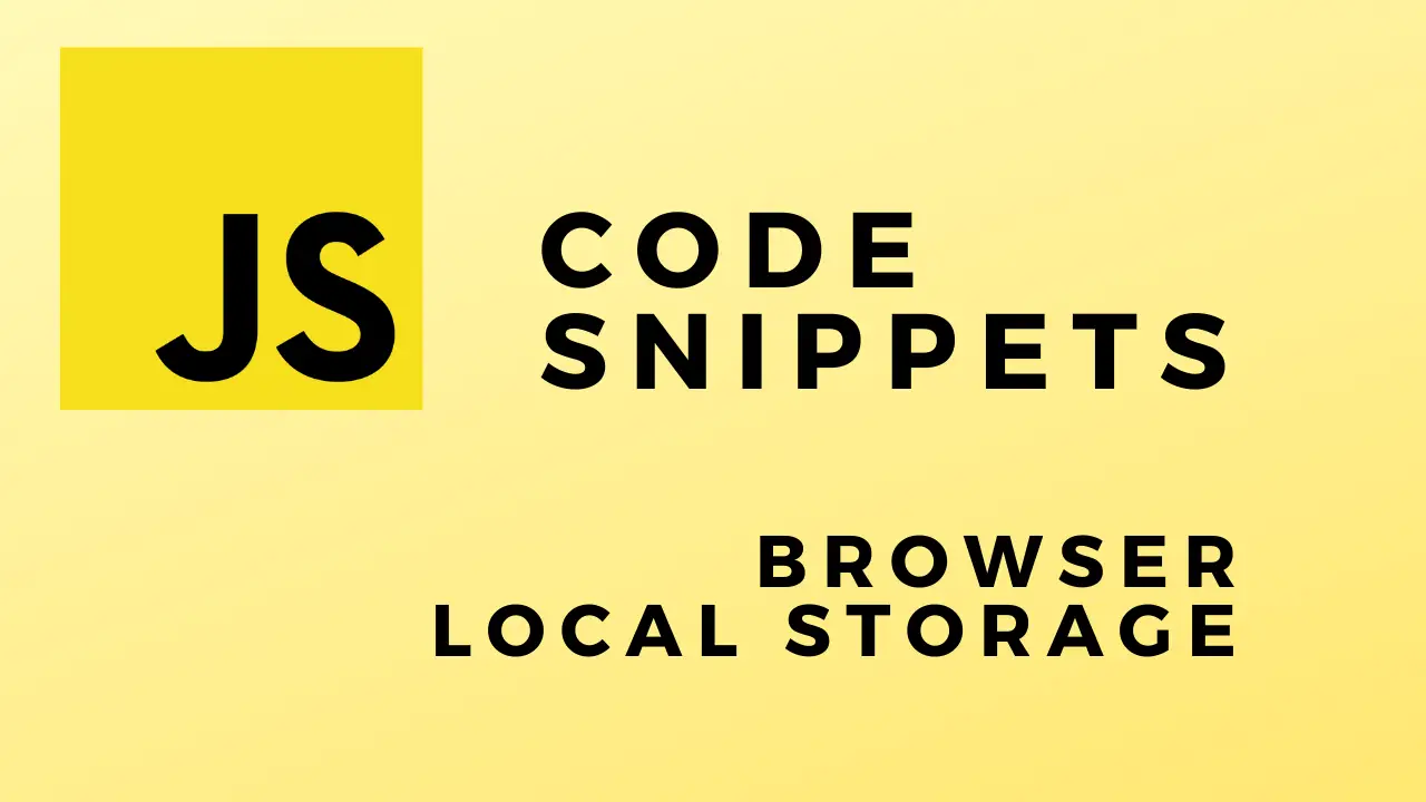 Code Snippets Browser Local Storage