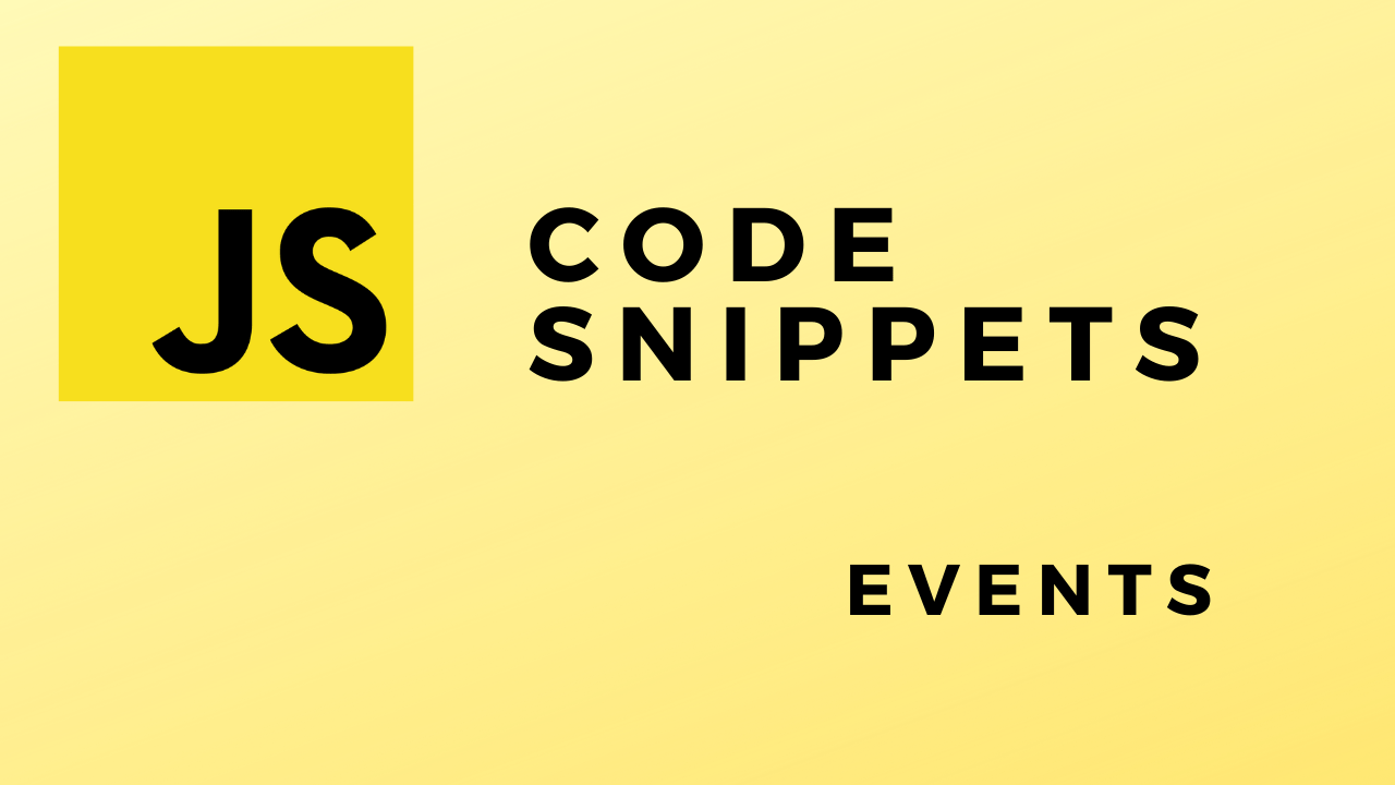 Code Snippets Events