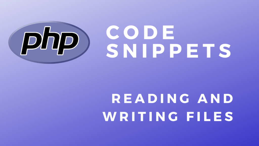 PHP Reading And Writing Files