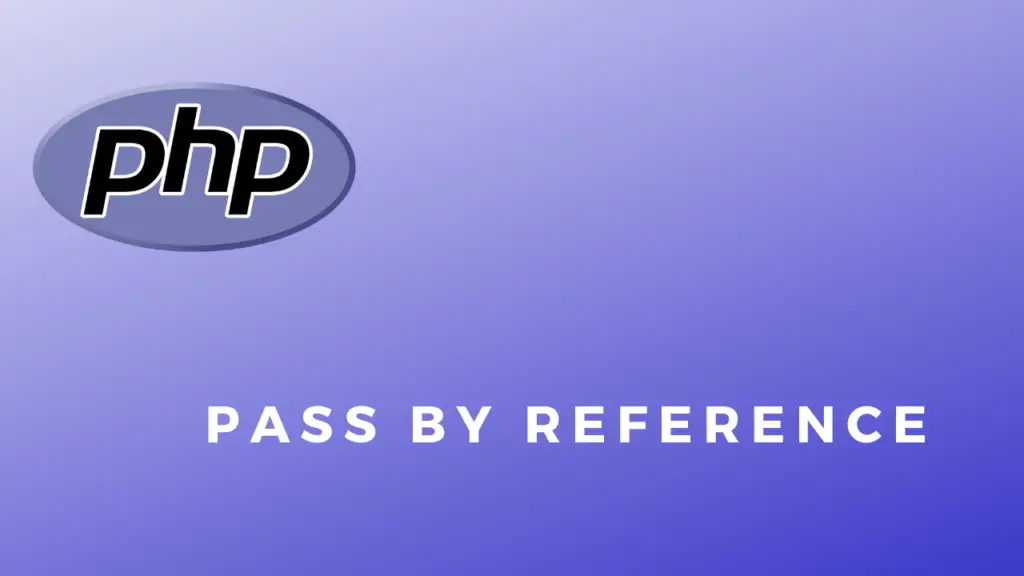 PHP Code Snippets Pass By reference