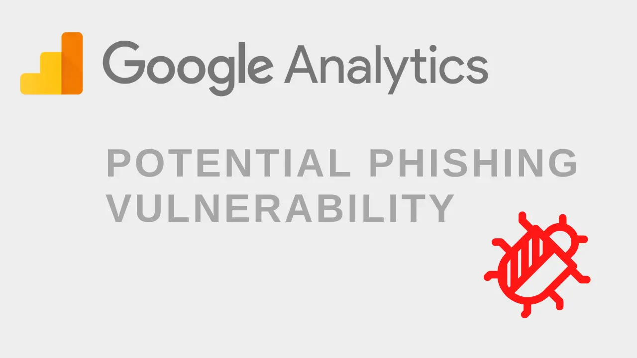 Potential Phishing Attack Vector Through Google Analytics