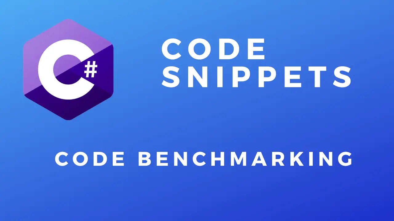 C# Code Benchmarking