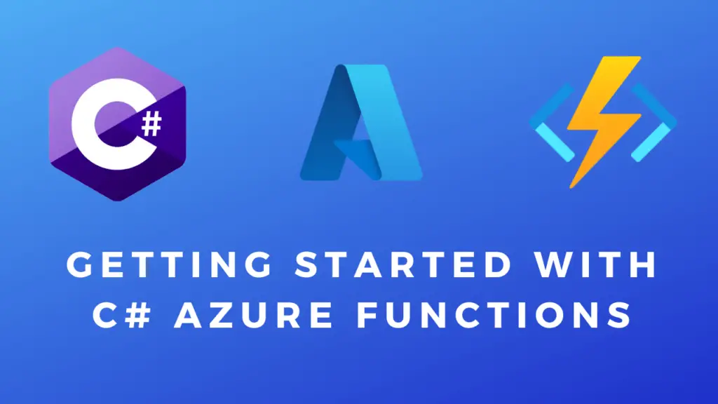 Getting Started With C# Azure Functions