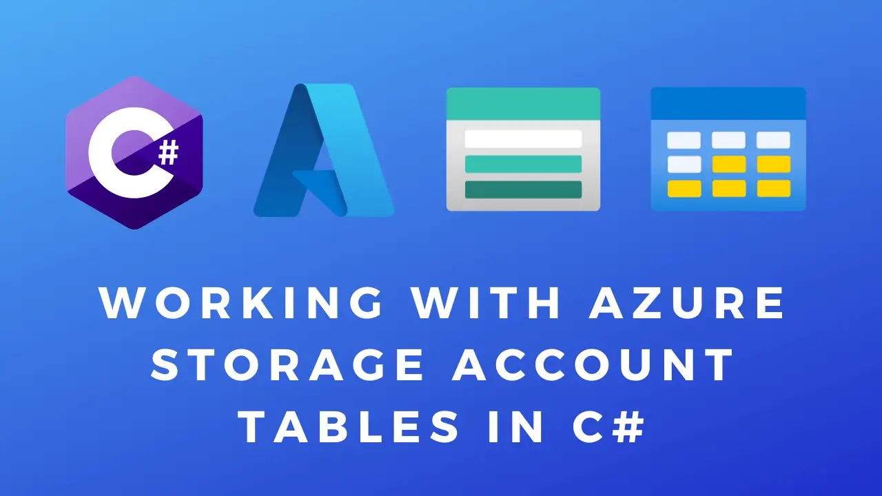 Working With Azure Storage Account Tables In C#