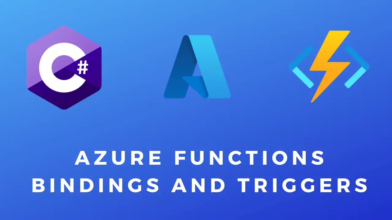 Azure Functions Bindings And Triggers